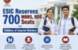 ESIC Reserves 700 MBBS, BDS Seats for Children of Insured Workers