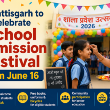 Chhattisgarh to Celebrate School Admission Festival from June 16